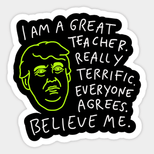 Great Teacher - Everyone Agrees, Believe Me Sticker